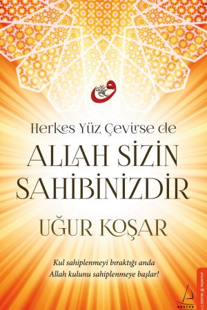 Allah Sizin Sahibinizdir