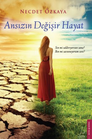 Ansızın Değişir Hayat