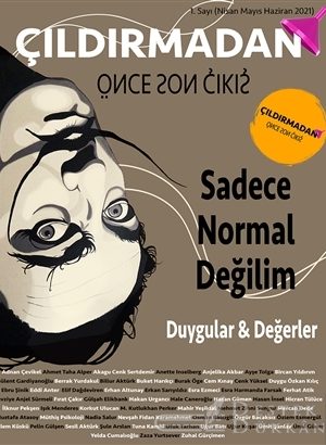 Çıldırmadan Önce Son Çıkış Sayı 1 ( Nisan-mayıs-haziran) 2021