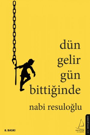 Dün Gelir Gün Bittiğinde