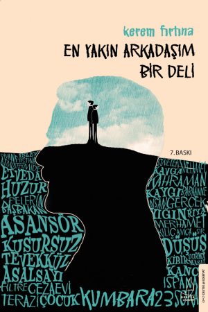 En Yakın Arkadaşım Bir Deli