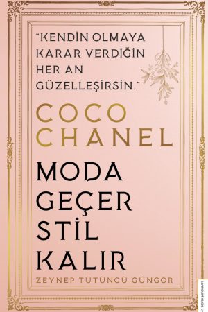 Moda Geçer Stil Kalır - Coco Chanel