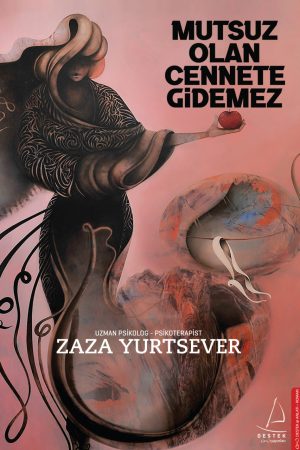 Mutsuz Olan Cennete Gidemez