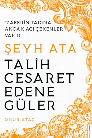 Talih Cesaret Edene Güler - Şeyh Ata
