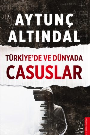 Türkiye'de ve Dünyada Casuslar