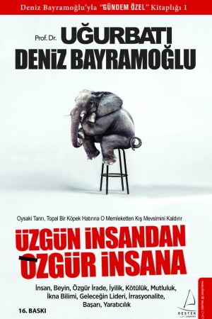Üzgün İnsandan Özgür İnsana