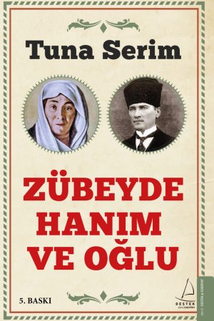 Zübeyde Hanım ve Oğlu