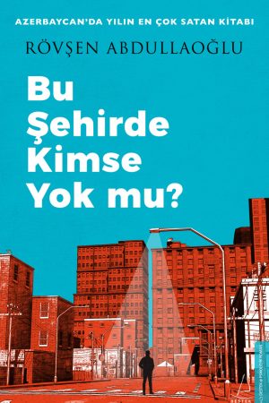 Bu Şehirde Kimse Yok Mu?