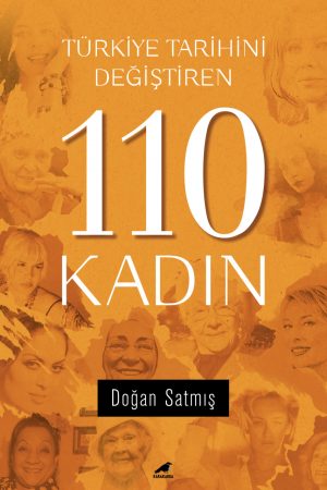Cesaret - Türkiye Tarihini Değiştiren 110 Kadın