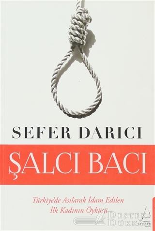 Darağacında Bir Kadın Şalcı Bacı