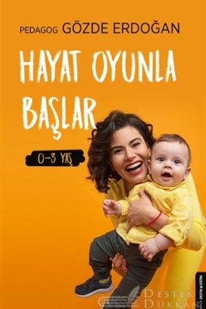 Hayat Oyunla Başlar (0-3 Yaş)