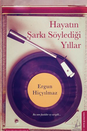 Hayatın Şarkı Söylediği Yıllar