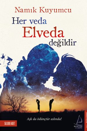 Her Veda Elveda Değildir