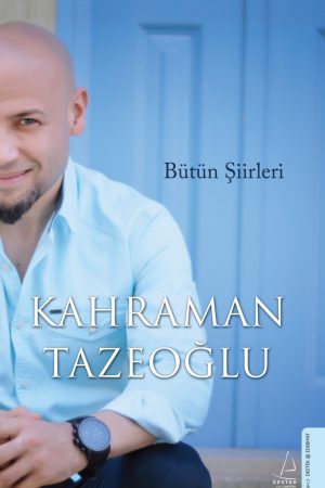 Kahraman Tazeoğlu Bütün Şiirleri