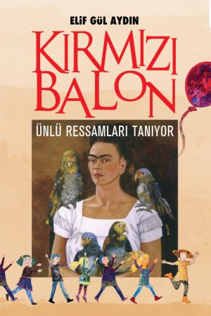 Kırmızı Balon Ünlü Ressamları Tanıyor