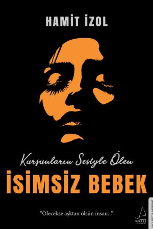 Kurşunların Sesiyle Ölen İsimsiz Bebek
