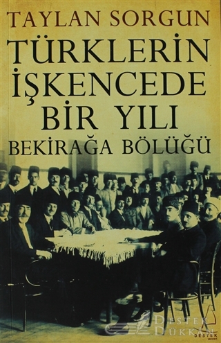 Türklerin İşkencede Bir Yılı
