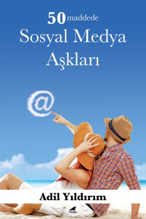 50 Maddede Sosyal Medya Aşkları