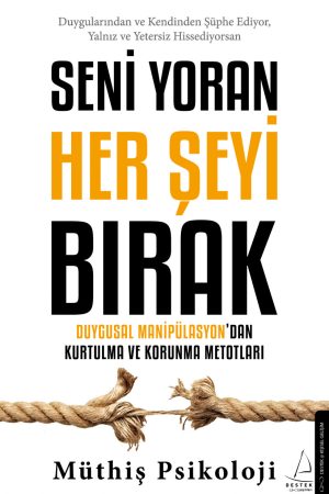 Seni Yoran Her Şeyi Bırak