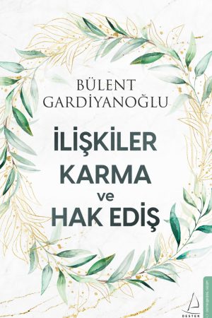 İlişkiler Karma ve Hak Ediş