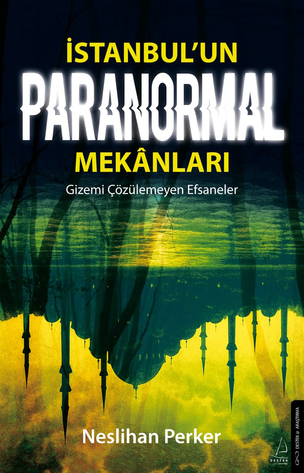 İstanbul’un Paranormal Mekânları