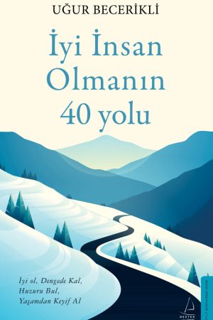 İyi İnsan Olmanın 40 Yolu