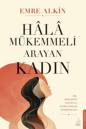 Hâlâ Mükemmeli Arayan Kadın